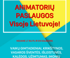 ANIMATORIŲ PASLAUGOS - VISOJE LIETUVOJE! - 1/1